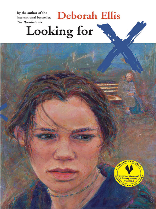 Title details for Looking for X by Deborah Ellis - Available